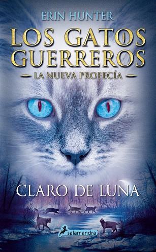 CLARO DE LUNA (LOS GATOS GUERREROS - LA NUEVA PROFECÍA II) | 9788498386240 | HUNTER, ERIN | Llibreria Drac - Llibreria d'Olot | Comprar llibres en català i castellà online