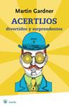 ACERTIJOS DIVERTIDOS Y SORPRENDENTES | 9788498675115 | GARDNER, MARTIN | Llibreria Drac - Llibreria d'Olot | Comprar llibres en català i castellà online