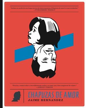CHAPUZAS DE AMOR | 9788415724995 | HERNANDEZ, JAIME | Llibreria Drac - Llibreria d'Olot | Comprar llibres en català i castellà online