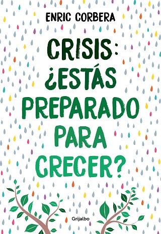 CRISIS, ¿ESTÁS PREPARADO PARA CRECER? | 9788418007484 | CORBERA, ENRIC | Llibreria Drac - Llibreria d'Olot | Comprar llibres en català i castellà online