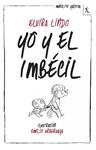 YO Y EL IMBÉCIL | 9788432214974 | LINDO, ELVIRA | Llibreria Drac - Llibreria d'Olot | Comprar llibres en català i castellà online