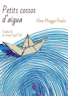 PETITS COSSOS D'AIGUA | 9788412430653 | MINGYA, NINA | Llibreria Drac - Llibreria d'Olot | Comprar llibres en català i castellà online