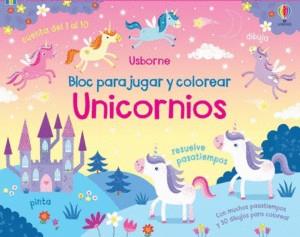 UNICORNIOS BLOC PARA JUGAR Y COLOREAR | 9781474993623 | KIRSTEEN ROBSON | Llibreria Drac - Llibreria d'Olot | Comprar llibres en català i castellà online