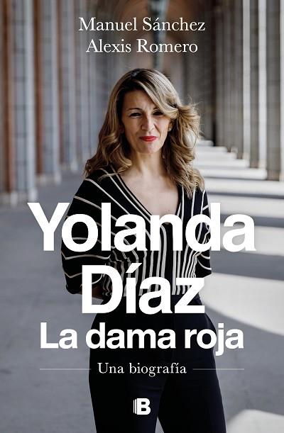 YOLANDA DÍAZ, LA DAMA ROJA | 9788466672009 | SÁNCHEZ, MANUEL; ROMERO, ALEXIS | Llibreria Drac - Llibreria d'Olot | Comprar llibres en català i castellà online