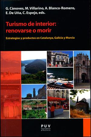 TURISMO DE INTERIOR: RENOVARSE O MORIR | 9788437092515 | VARIOS AUTORES | Llibreria Drac - Llibreria d'Olot | Comprar llibres en català i castellà online