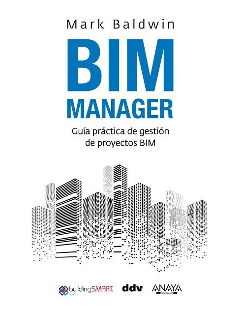 BIM MANAGER | 9788441546349 | BALDWIN, MARK | Llibreria Drac - Llibreria d'Olot | Comprar llibres en català i castellà online