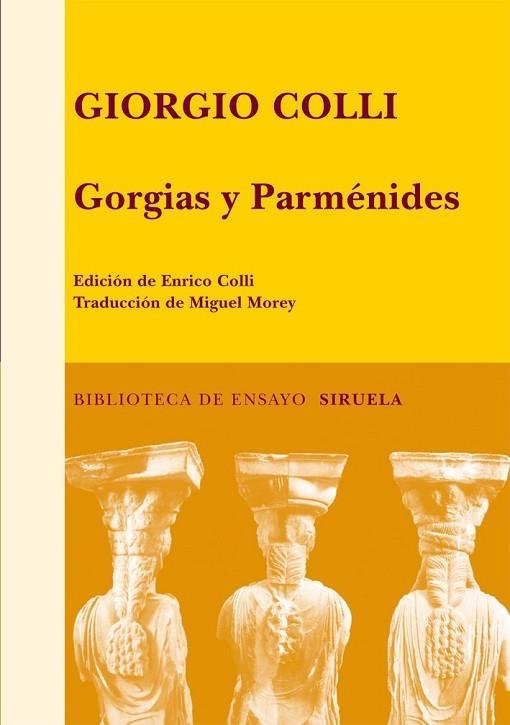 GORGIAS Y PARMENIDES | 9788498413885 | COLLI, GIORGIO | Llibreria Drac - Llibreria d'Olot | Comprar llibres en català i castellà online