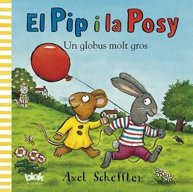 PIP I LA POSY, EL. UN GLOBUS MOLT GROS | 9788415579007 | SCHEFFLER, AXEL | Llibreria Drac - Llibreria d'Olot | Comprar llibres en català i castellà online