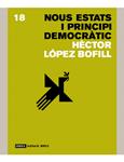 NOUS ESTATS I PRINCIPI DEMOCRATIC | 9788496970830 | LOPEZ BOFILL, HECTOR | Llibreria Drac - Librería de Olot | Comprar libros en catalán y castellano online