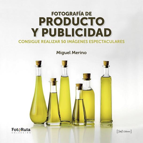 FOTOGRAFÍA DE PRODUCTO Y PUBLICIDAD | 9788415131922 | MERINO, MIGUEL | Llibreria Drac - Llibreria d'Olot | Comprar llibres en català i castellà online