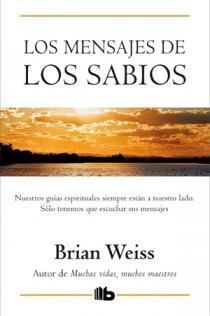 MENSAJES DE LOS SABIOS, LOS | 9788498726619 | WEISS, BRIAN | Llibreria Drac - Llibreria d'Olot | Comprar llibres en català i castellà online