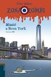 MISSIÓ A NOVA YORK (ZONA ZOMBI 9) | 9788447927357 | WALKER, PETER | Llibreria Drac - Llibreria d'Olot | Comprar llibres en català i castellà online