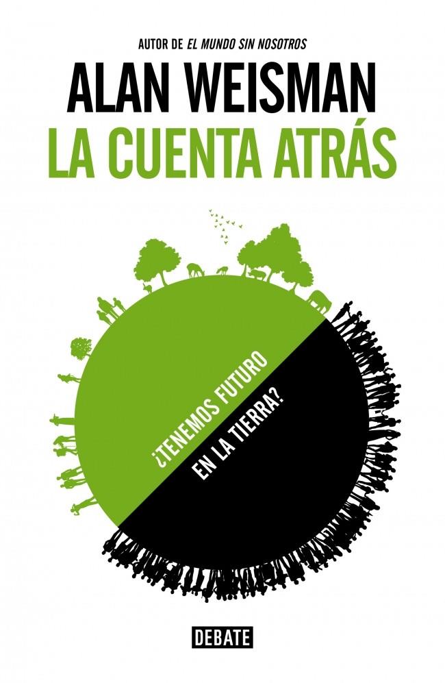 CUENTA ATRÁS, LA | 9788499923734 | WEISMAN, ALAN | Llibreria Drac - Llibreria d'Olot | Comprar llibres en català i castellà online
