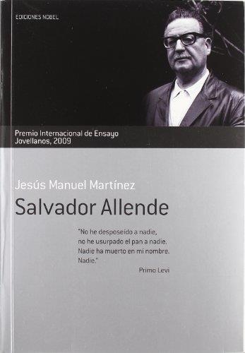 SALVADOR ALLENDE | 9788484596059 | MARTINEZ, JESUS MANUEL | Llibreria Drac - Llibreria d'Olot | Comprar llibres en català i castellà online