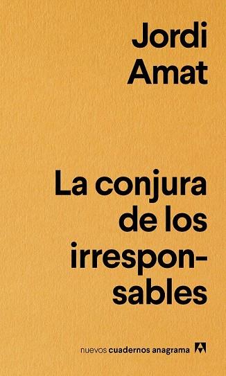 CONJURA DE LOS IRRESPONSABLES, LA | 9788433916181 | AMAT, JORDI | Llibreria Drac - Llibreria d'Olot | Comprar llibres en català i castellà online