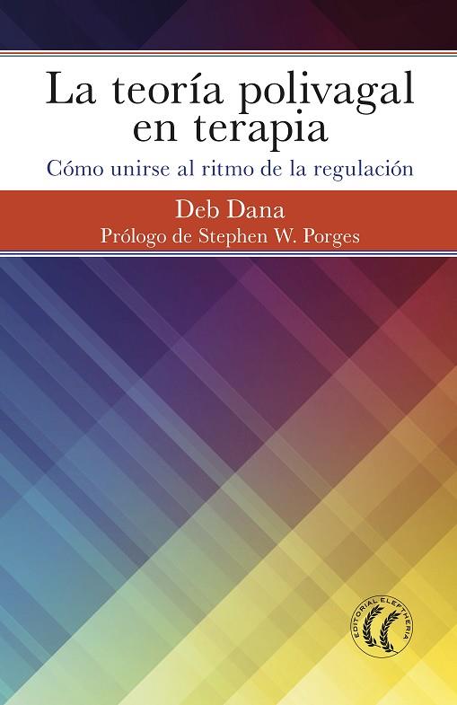 TEORÍA POLIVAGAL EN TERAPIA, LA | 9788494964138 | DANA, DEB | Llibreria Drac - Llibreria d'Olot | Comprar llibres en català i castellà online
