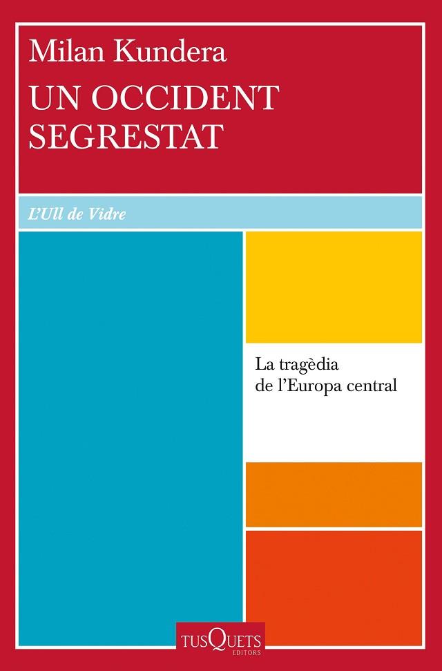 OCCIDENT SEGRESTAT, UN | 9788411072311 | KUNDERA, MILAN | Llibreria Drac - Llibreria d'Olot | Comprar llibres en català i castellà online