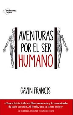 AVENTURAS POR EL SER HUMANO | 9788416820443 | FRANCIS, GAVIN | Llibreria Drac - Llibreria d'Olot | Comprar llibres en català i castellà online