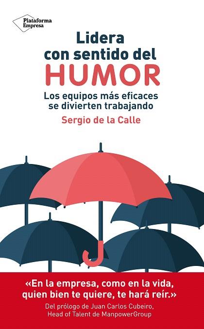 LIDERA CON SENTIDO DEL HUMOR | 9788417886509 | DE LA CALLE, SERGIO | Llibreria Drac - Llibreria d'Olot | Comprar llibres en català i castellà online