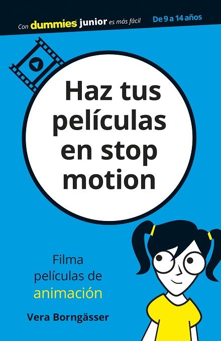 HAZ TUS PELÍCULAS EN STOP MOTION PARA DUMMIES | 9788432905445 | BORNGÄSSER, VERA | Llibreria Drac - Librería de Olot | Comprar libros en catalán y castellano online