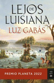 (EJEMPLAR FIRMADO) LEJOS DE LUISIANA | 8432715150282 | GABÁS, LUZ | Llibreria Drac - Llibreria d'Olot | Comprar llibres en català i castellà online