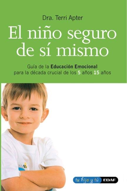 NIÑO SEGURO DE SI MISMO, EL | 9788441405646 | APTER, TERRI | Llibreria Drac - Llibreria d'Olot | Comprar llibres en català i castellà online