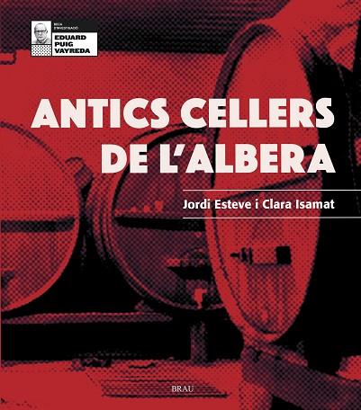 ANTICS CELLERS DE L'ALBERA | 9788418096099 | ESTEVE, JORDI; ISAMAT, CLARA | Llibreria Drac - Llibreria d'Olot | Comprar llibres en català i castellà online