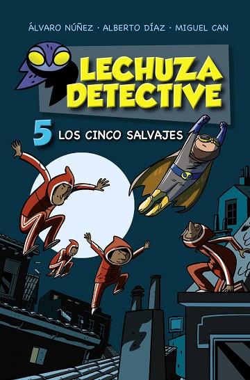 CINCO SALVAJES, LOS (LECHUZA DETECTIVE 5) | 9788469886144 | LECHUZA, EQUIPO | Llibreria Drac - Llibreria d'Olot | Comprar llibres en català i castellà online