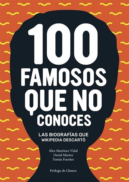 100 FAMOSOS QUE NO CONOCES | 9788416670024 | MARTINEZ, ALEX; VIZCAINO, ENZO; TALTAVULL, IGNASI; FUENTES, TOMAS | Llibreria Drac - Llibreria d'Olot | Comprar llibres en català i castellà online