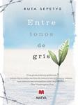ENTRE TONOS DE GRIS | 9788415120254 | SEPETYS, RUTA | Llibreria Drac - Llibreria d'Olot | Comprar llibres en català i castellà online