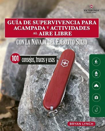 GUÍA DE SUPERVIVENCIA PARA ACAMPADA Y ACTIVIDADES AL AIRE LIBRE | 9788412026931 | LYNCH, BRYAN | Llibreria Drac - Llibreria d'Olot | Comprar llibres en català i castellà online