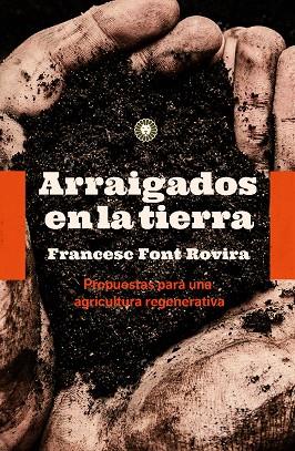 ARRAIGADOS EN LA TIERRA | 9788494913587 | FONTÇ, FRANCESC | Llibreria Drac - Llibreria d'Olot | Comprar llibres en català i castellà online