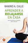 APRENDER A RELAJARSE EN CASA | 9788427042469 | CALLE, RAMIRO A. | Llibreria Drac - Llibreria d'Olot | Comprar llibres en català i castellà online