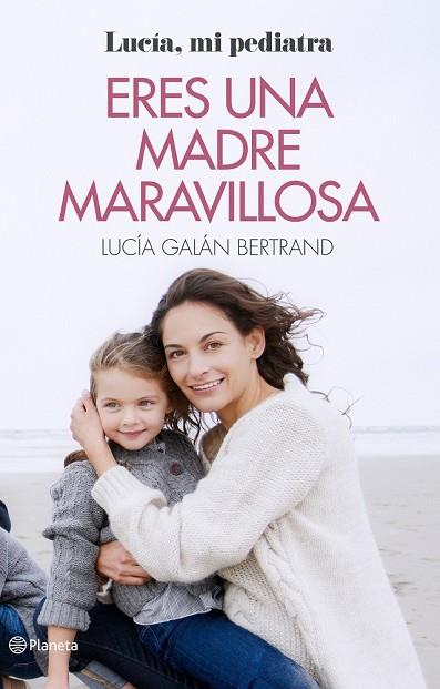 ERES UNA MADRE MARAVILLOSA | 9788408166597 | GALÁN, LUCIA | Llibreria Drac - Llibreria d'Olot | Comprar llibres en català i castellà online