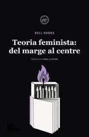 TEORIA FEMINISTA: DELS MARGES AL CENTRE | 9788418705687 | HOOKS, BELL | Llibreria Drac - Llibreria d'Olot | Comprar llibres en català i castellà online