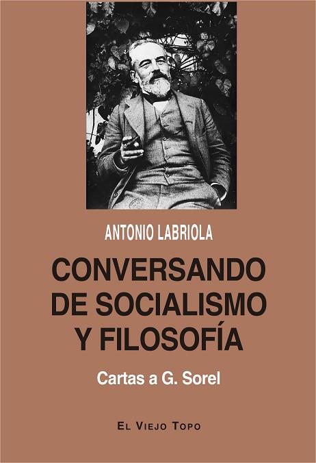 CONVERSANDO DE SOCIALISMO Y FILOSOFÍA | 9788418550133 | LABRIOLA, ANTONIO | Llibreria Drac - Llibreria d'Olot | Comprar llibres en català i castellà online