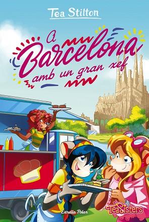 A BARCELONA AMB UN GRAN XEF (TEA STILTON 40) | 9788418443442 | STILTON, TEA | Llibreria Drac - Llibreria d'Olot | Comprar llibres en català i castellà online
