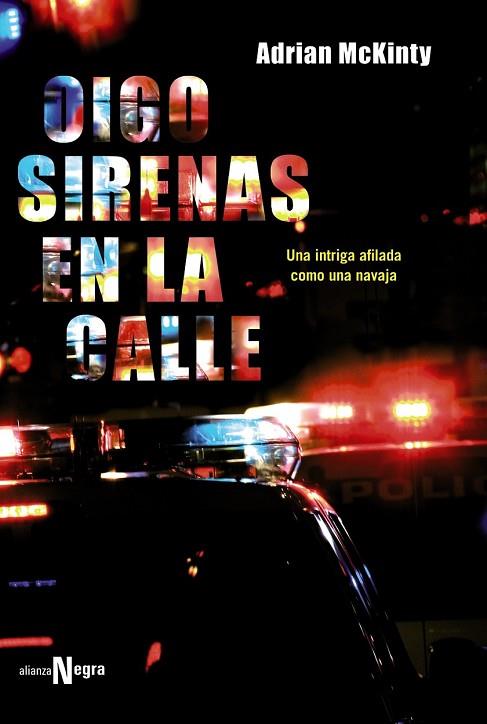 OIGO SIRENAS EN LA CALLE | 9788420683812 | MCKINTY, ADRIAN | Llibreria Drac - Llibreria d'Olot | Comprar llibres en català i castellà online