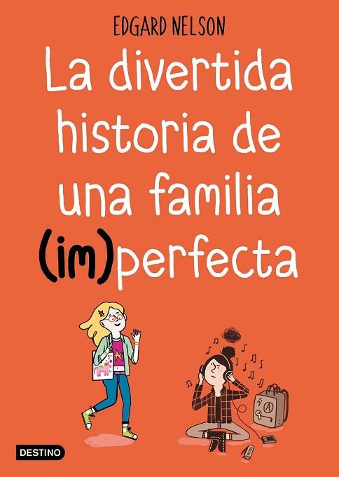 DIVERTIDA HISTORIA DE UNA FAMILIA (IM)PERFECTA, LA | 9788408191216 | NELSON, EDGAR | Llibreria Drac - Llibreria d'Olot | Comprar llibres en català i castellà online