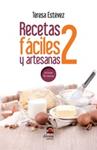 RECETAS FÁCILES Y ARTESANAS 2 | 9788498273212 | ESTÉVEZ, TERESA | Llibreria Drac - Llibreria d'Olot | Comprar llibres en català i castellà online