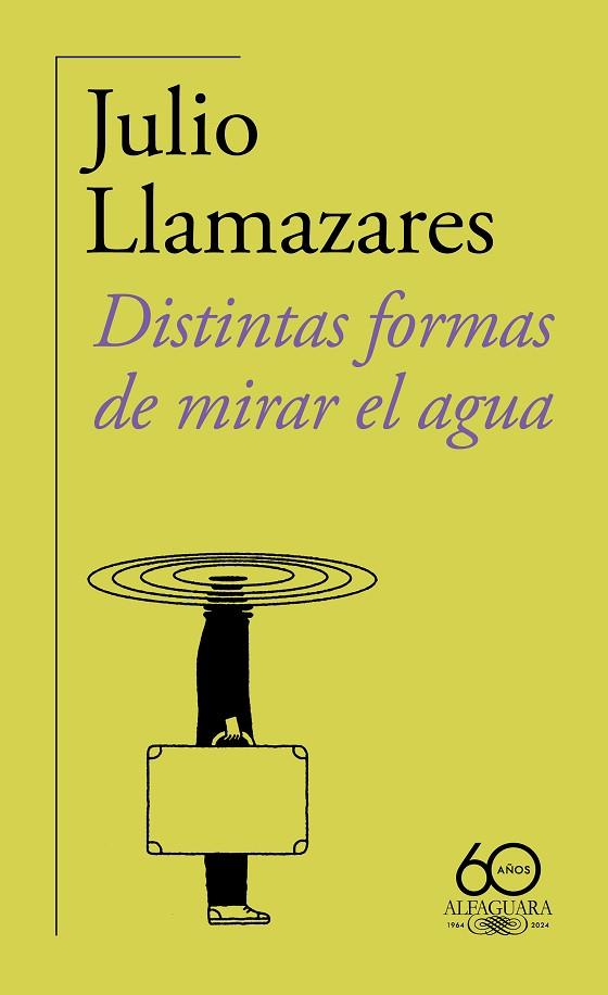 DISTINTAS FORMAS DE MIRAR EL AGUA | 9788420478500 | LLAMAZARES, JULIO | Llibreria Drac - Llibreria d'Olot | Comprar llibres en català i castellà online