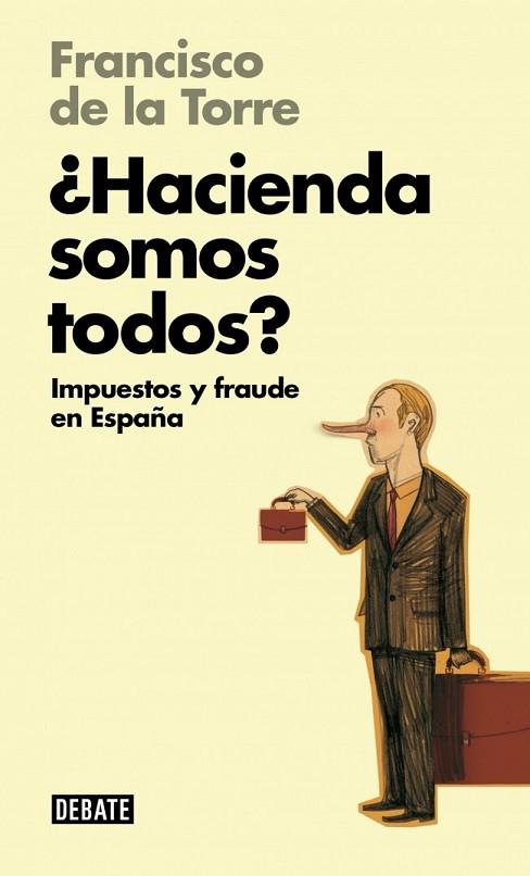 HACIENDA SOMOS TODOS? | 9788499923710 | DE LA TORRE, FRANCISCO | Llibreria Drac - Llibreria d'Olot | Comprar llibres en català i castellà online