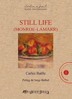 STILL LIFE (MONROE-LAMARR) | 9788412142457 | BATLLE, CARLES | Llibreria Drac - Llibreria d'Olot | Comprar llibres en català i castellà online