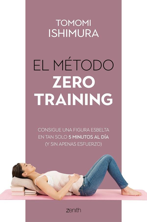 MÉTODO ZERO TRAINING, EL | 9788408236085 | ISHIMURA, TOMOMI | Llibreria Drac - Llibreria d'Olot | Comprar llibres en català i castellà online