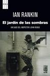 JARDIN DE LAS SOMBRAS, EL | 9788490063750 | RANKIN, IAN | Llibreria Drac - Llibreria d'Olot | Comprar llibres en català i castellà online