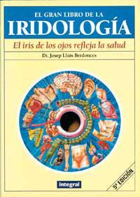 IRIDIOLOGIA, EL GRAN LIBRO DE LA | 9788479012533 | BERDONCES, JOSEP LLUIS | Llibreria Drac - Librería de Olot | Comprar libros en catalán y castellano online