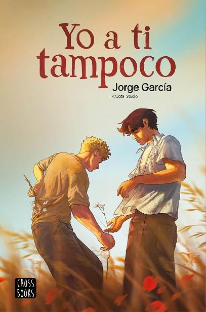 YO A TI TAMPOCO | 9788408286912 | GARCÍA, JORGE (JOTA_STUDIO) | Llibreria Drac - Librería de Olot | Comprar libros en catalán y castellano online