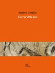 CARRER DELS DIES | 9788475883281 | GOMILA, ANDREU | Llibreria Drac - Llibreria d'Olot | Comprar llibres en català i castellà online