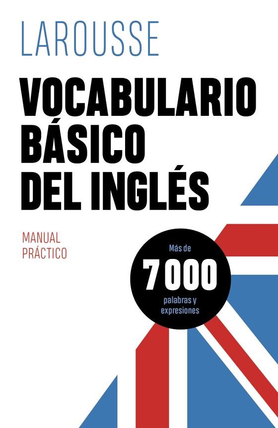 VOCABULARIO BÁSICO DEL INGLÉS | 9788418882401 | ÉDITIONS LAROUSSE | Llibreria Drac - Llibreria d'Olot | Comprar llibres en català i castellà online