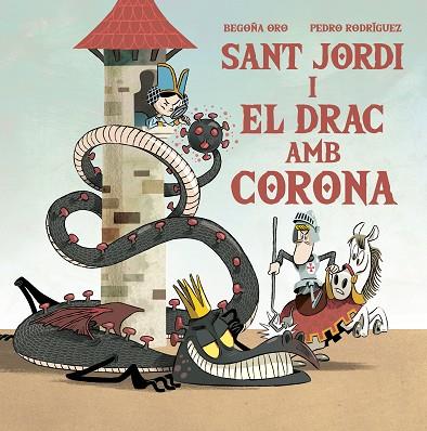 SANT JORDI I EL DRAC AMB CORONA | 9788448857653 | ORO, BEGOÑA; RODRÍGUEZ, PEDRO | Llibreria Drac - Llibreria d'Olot | Comprar llibres en català i castellà online